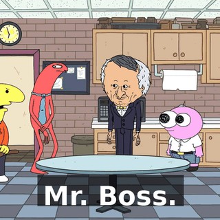 Mr. Boss.