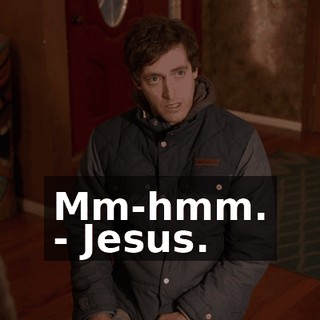 Mm-hmm. - Jesus.