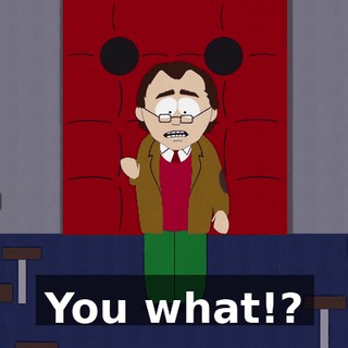 You what!?