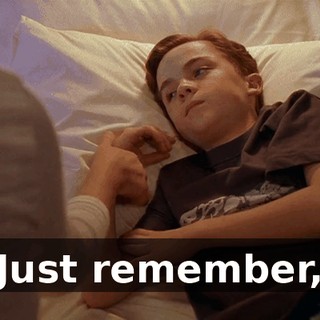 Just remember,