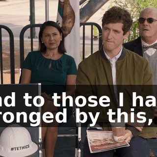 And to those I have wronged by this,