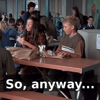 So, anyway...