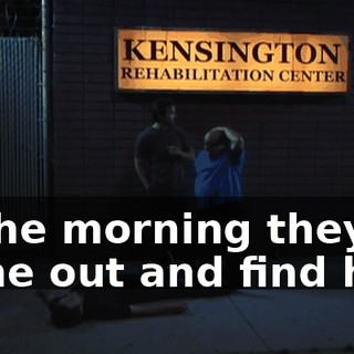In the morning they'll come out and find him.