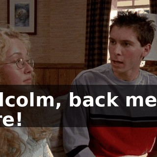 Malcolm, back me up here!