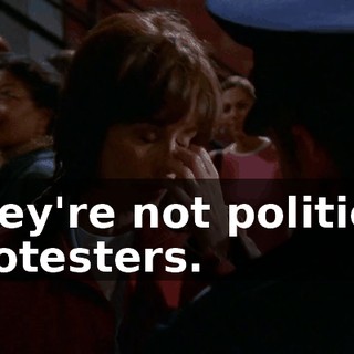 They're not political protesters.