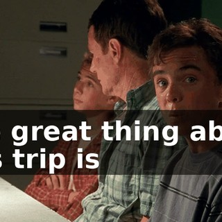 The great thing about this trip is
