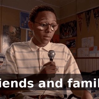 friends and family,
