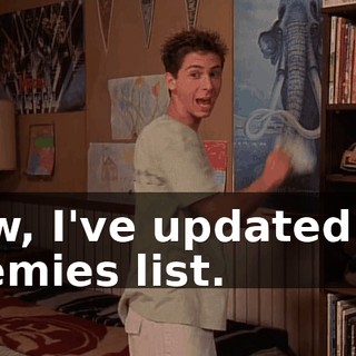 Now, I've updated my enemies list.