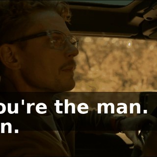 - You're the man. Big man.