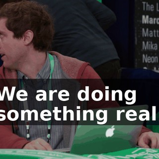 We are doing something real.