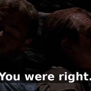 You were right.