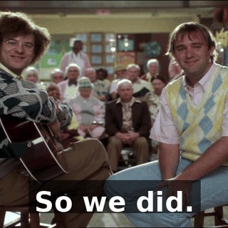 So we did.