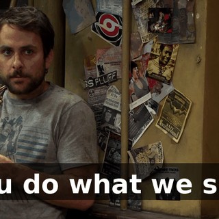 You do what we say.