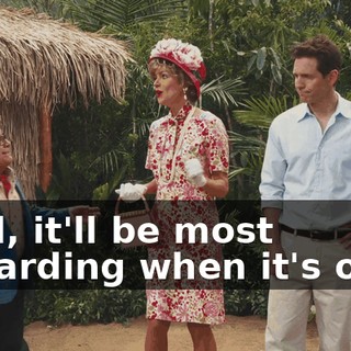 Well, it'll be most rewarding when it's over.