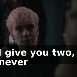 - If I give you two, can we never