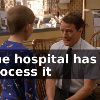 The hospital has to process it