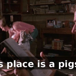 This place is a pigsty!