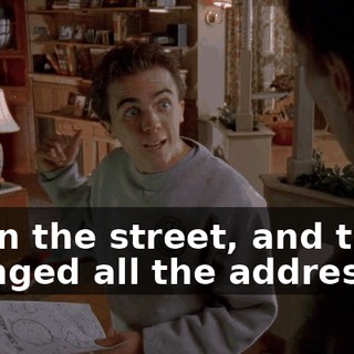 down the street, and that changed all the addresses.