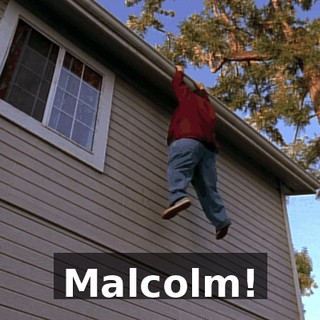 Malcolm!