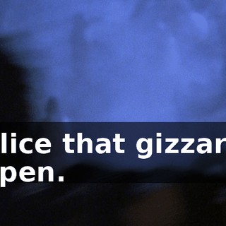 Slice that gizzard open.