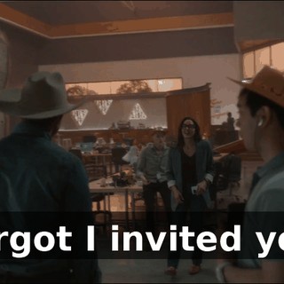 Forgot I invited you.