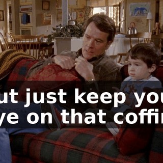 But just keep your eye on that coffin.