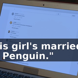 "This girl's married to the Penguin."