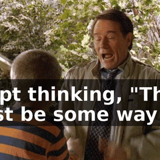 I kept thinking, "There must be some way