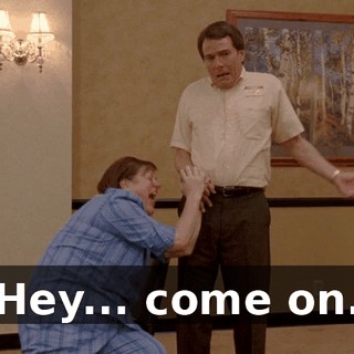 Hey... come on.
