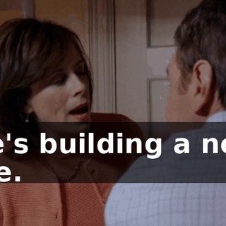 He's building a new life.