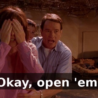 Okay, open 'em.
