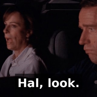 Hal, look.