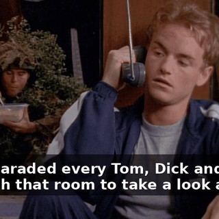 They paraded every Tom, Dick and Harry through that room to take a look at me.
