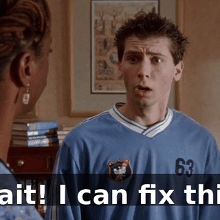 Wait! I can fix this!