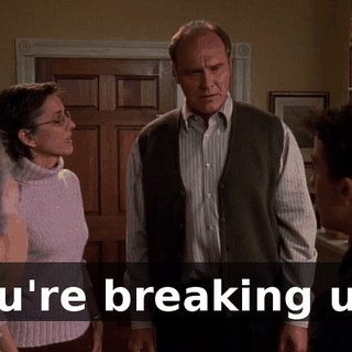 You're breaking up?