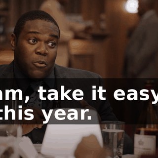 - Sam, take it easy on us this year.