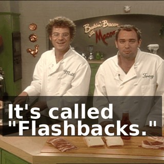 It's called "Flashbacks."