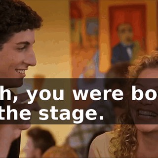 Yeah, you were booed off the stage.