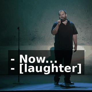 - Now... - [laughter]