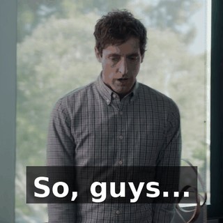 So, guys...