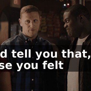 and tell you that, in case you felt