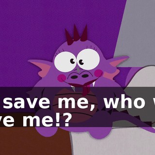Oh save me, who will save me!?