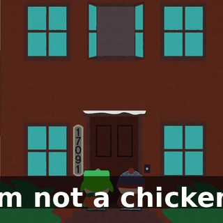 I'm not a chicken!