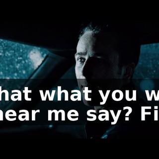 Is that what you want to hear me say? Fine.