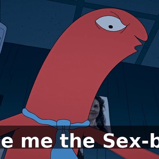 Give me the Sex-bot!
