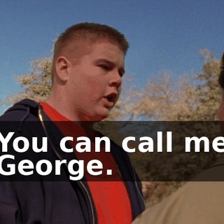 You can call me George.