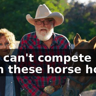 You can't compete with these horse hogs.