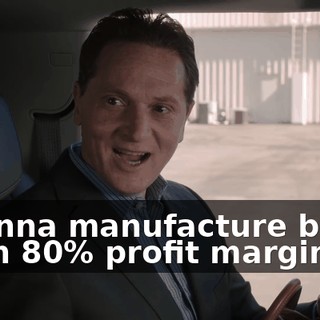 I wanna manufacture boxes at an 80% profit margin.