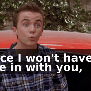 since I won't have to ride in with you,