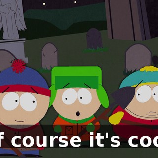 Of course it's cool.